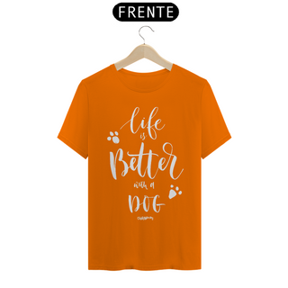 Nome do produtoCamiseta Life is Better With a Dog