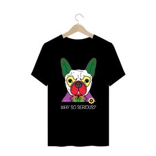Camiseta Plus Size Cachorro Coringa - Why So Serious?