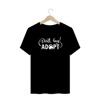 Camiseta Plus Size Don't Buy, Adopt!
