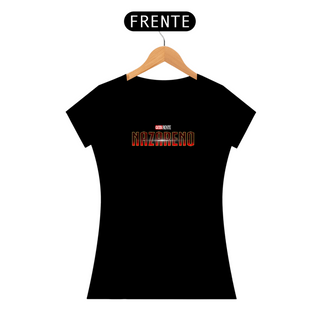 Nome do produtoCamiseta Feminina NAZARENO / HOMEM DE FERRO