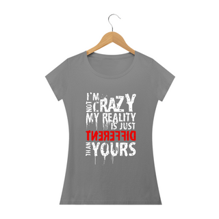 I'M NOT CRAZY - Camiseta Personalizada com Estampa de Frase