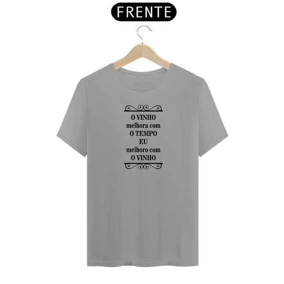 O VINHO MELHORA COM O TEMPO - Camiseta Personalizada com Estampa de Frases