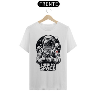 Nome do produtoI NEED MY SPACE - Camiseta Personalizada com Estampa Geek