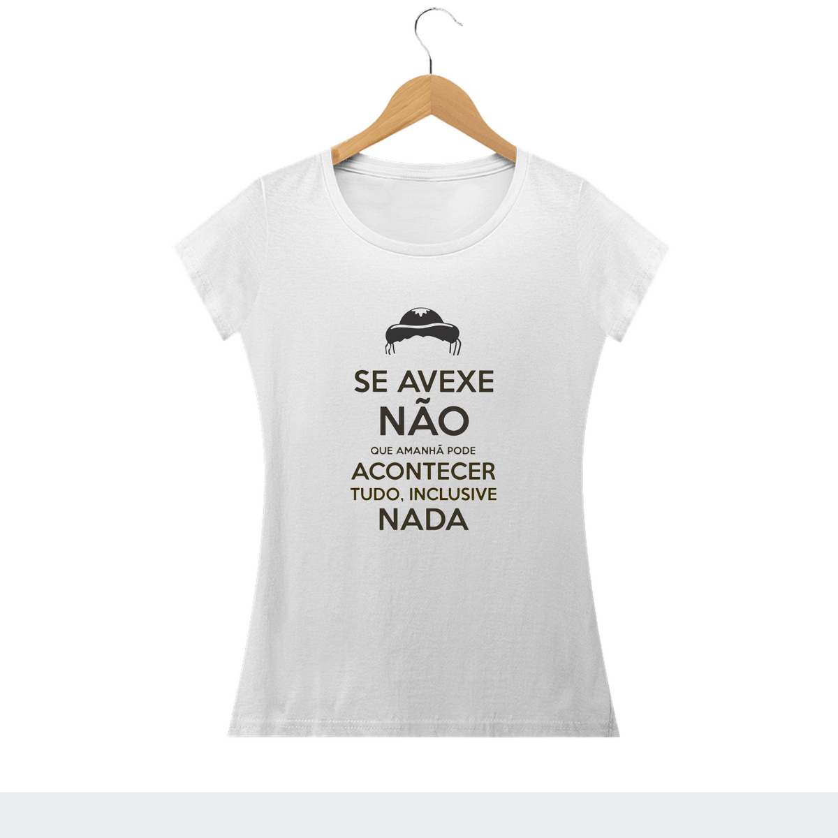 Nome do produto: TUDO PODE ACONTECER, INCLUSIVE NADA - Camiseta Feminina Personalizada com Estampa com Frase Engraçada