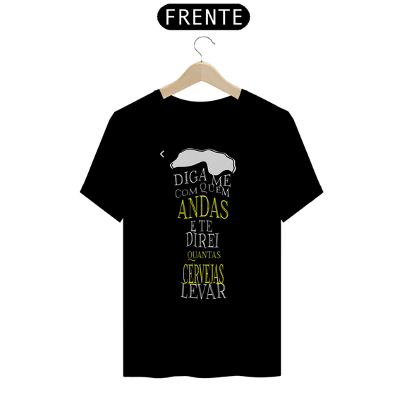 DIGA-ME COM QUEM ANDAS - Camiseta Personalizada com Estampa com Frase Engraçada