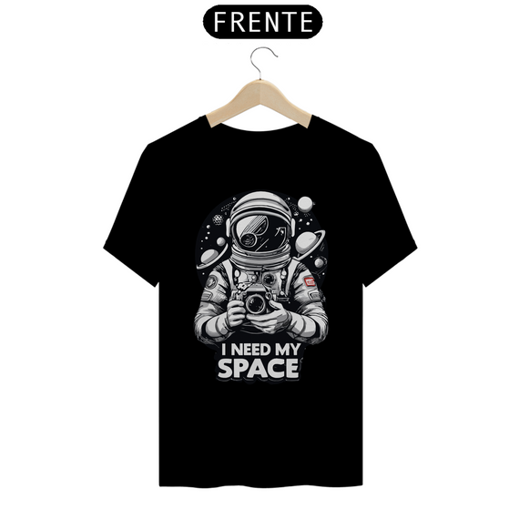 I NEED MY SPACE - Camiseta Personalizada com Estampa Geek