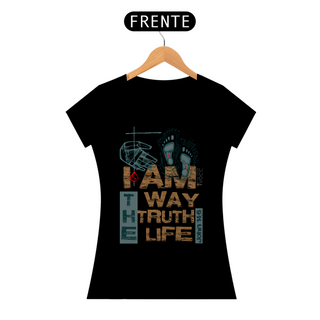 Nome do produtoCAMISETA I am the way the truth and the life - John 14:6 (Camiseta Feminina)