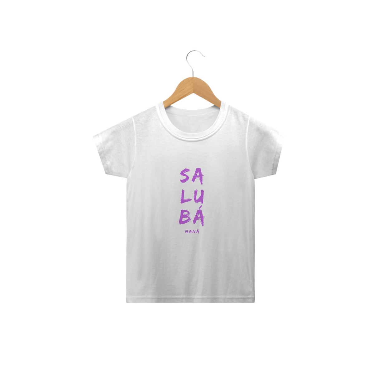Nome do produto: Camiseta Infantil Nàná Saudação Sálùba Nàná 100% Algodão Fio 24.1, 145g costura simples e gola ribana