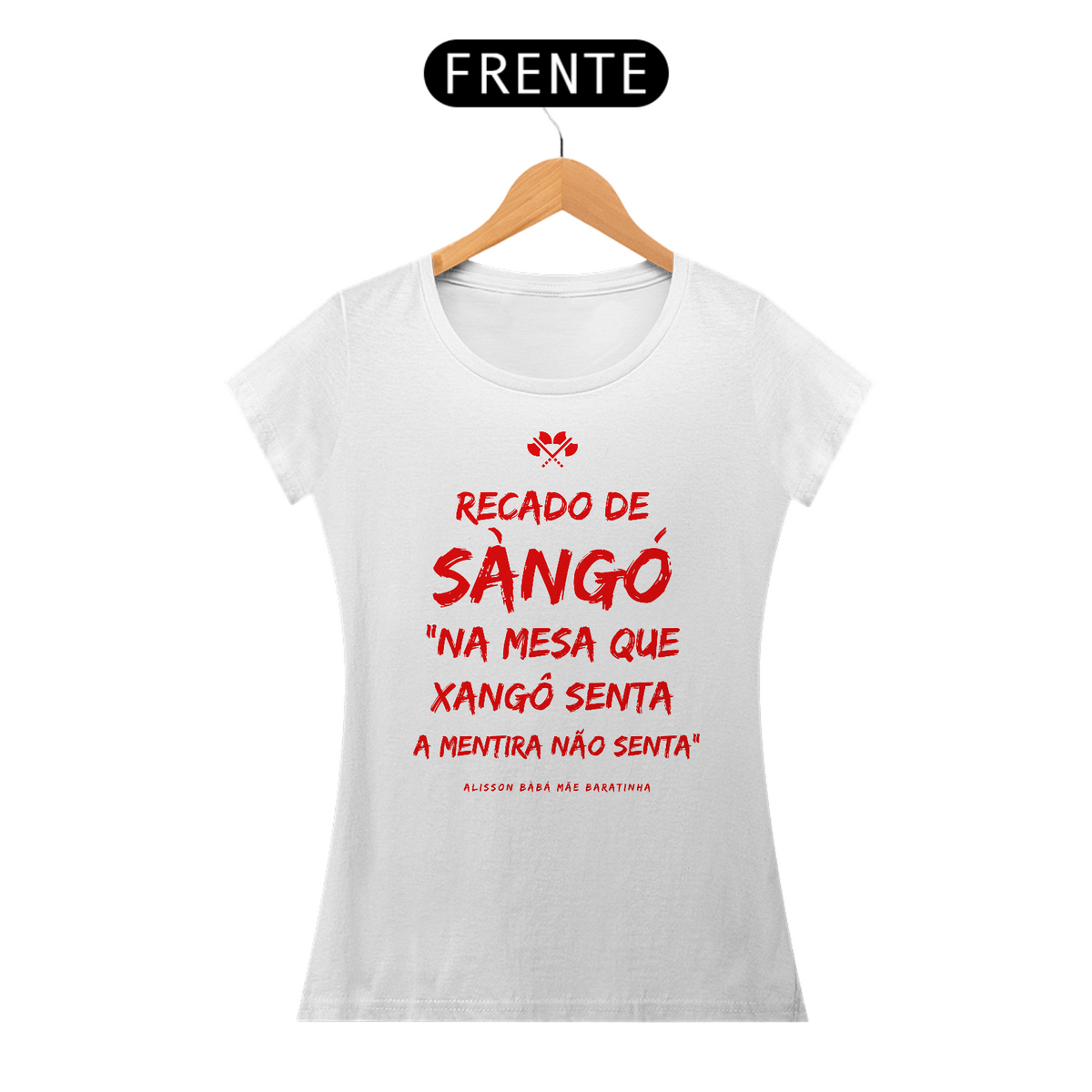 Nome do produto: Camisa Feminina Branca Recado de Sàngó Bàbá Alisson 