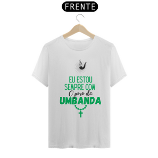 Nome do produtoCamisa Estou sempre com o Povo da Umbanda Algodão Fio 30.1 