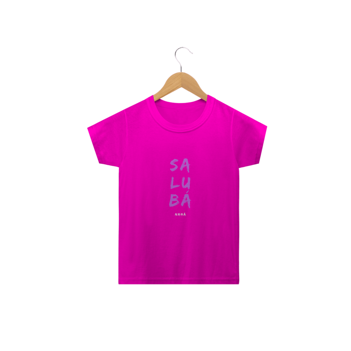 Nome do produto: Camiseta Infantil Nàná Saudação Sálùba Nàná Rosa 100% Algodão Fio 24.1, 145g costura simples e gola ribana