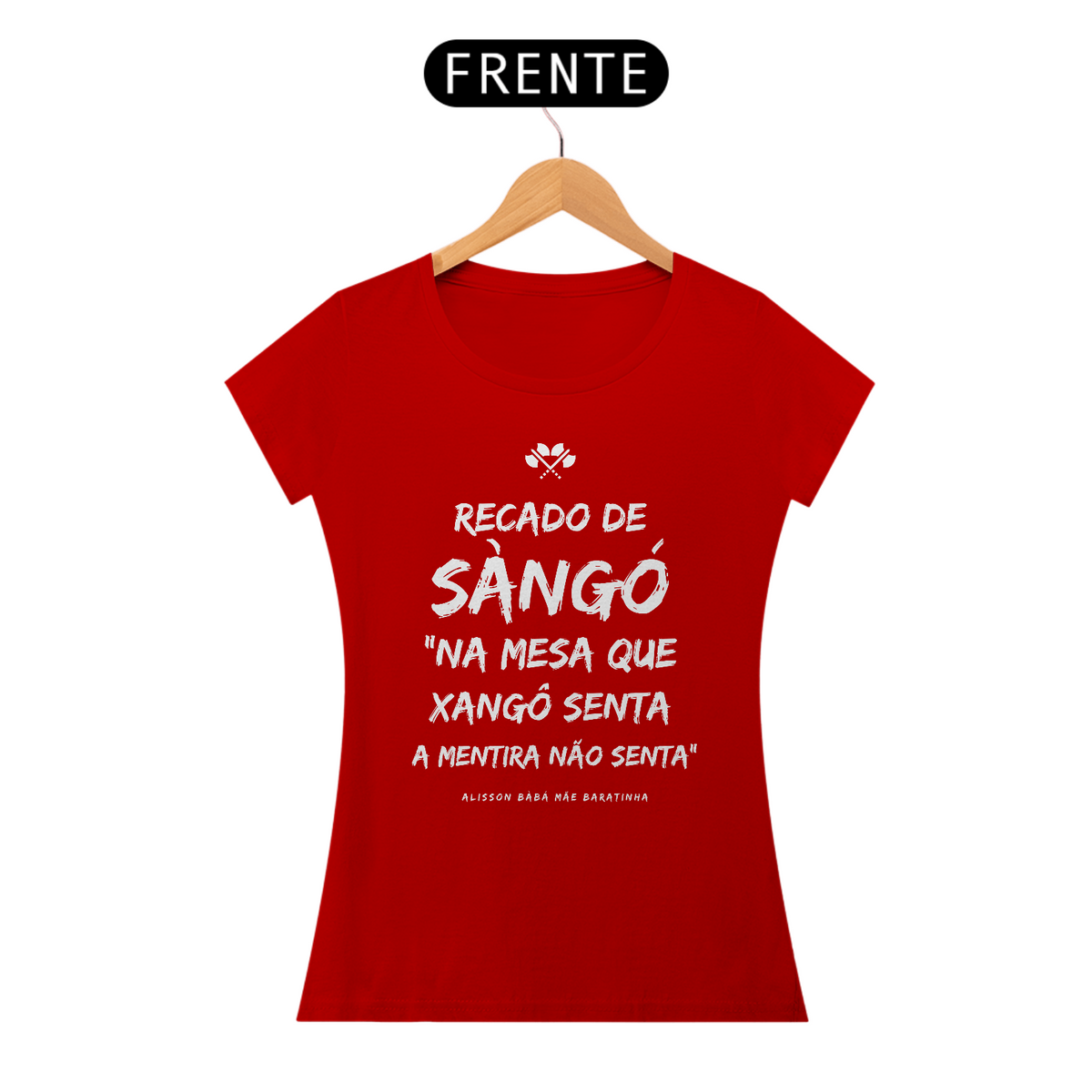 Nome do produto: Camisa Feminina Recado de Sàngó Bàbá Alisson 