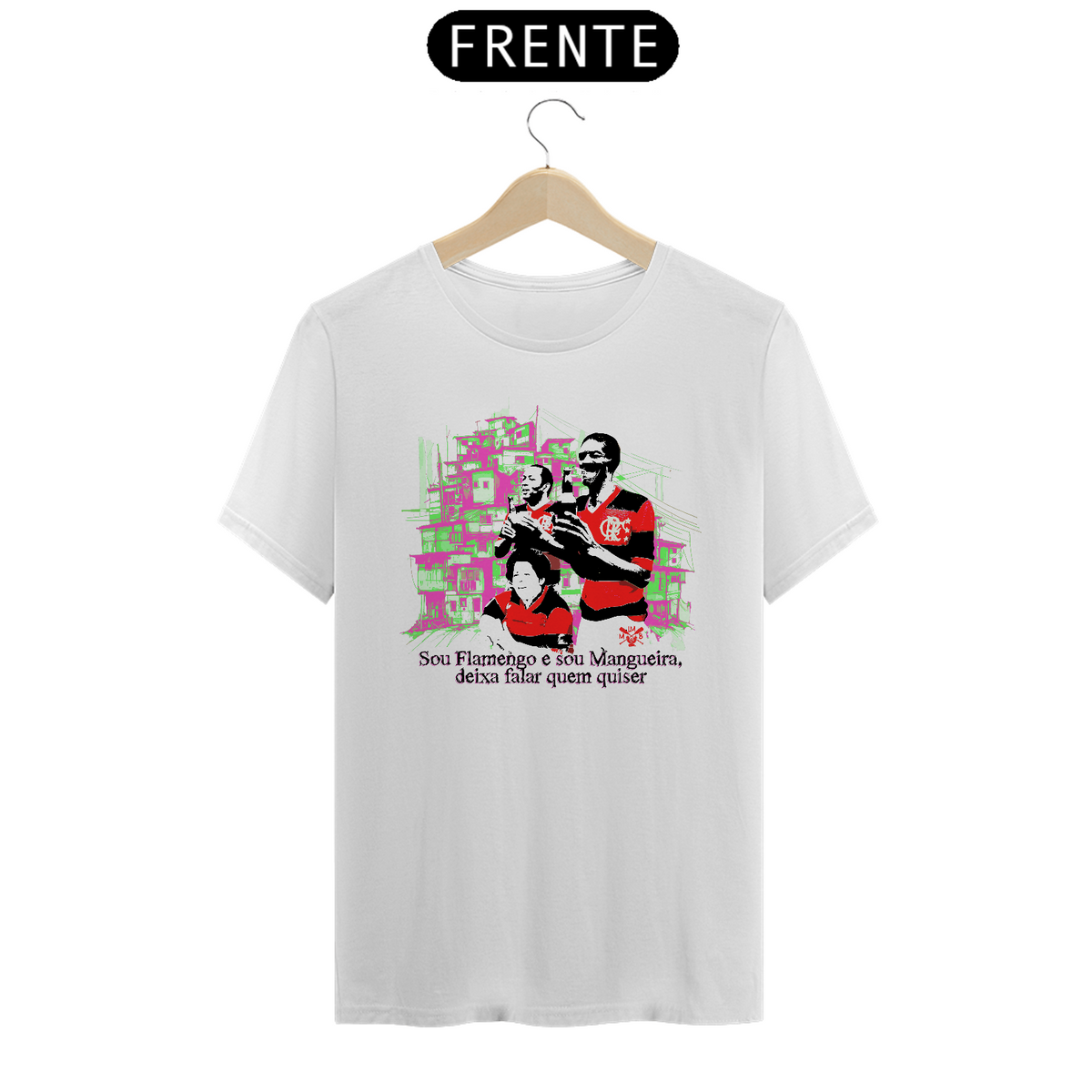 Nome do produto: Sou Flamengo e sou Mangueira- T-Shirt Quality
