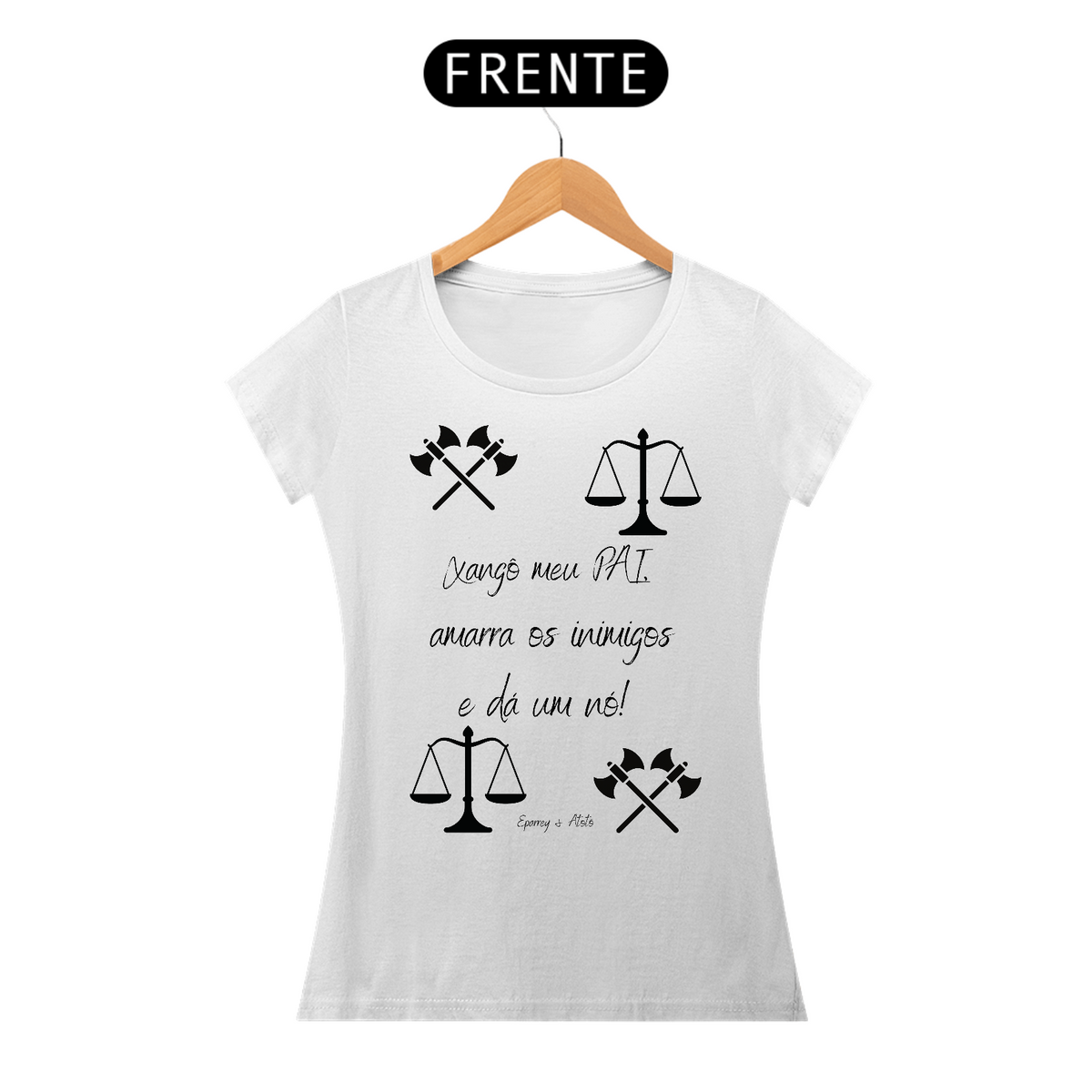 Nome do produto: Camiseta Feminina Frases Orixá Xangô