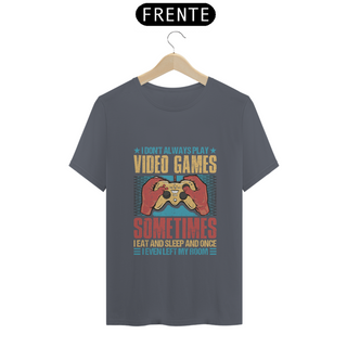 Nome do produtoT-Shirt Pima - I don't always play video games