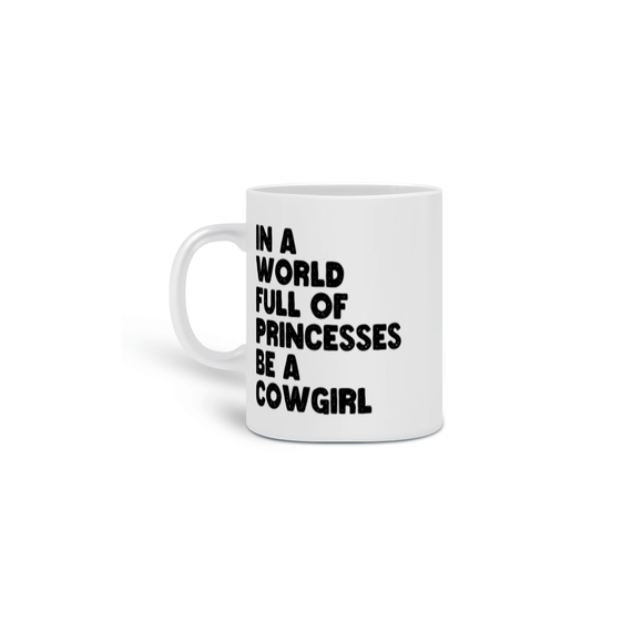 Caneca - Be A Cowgirl