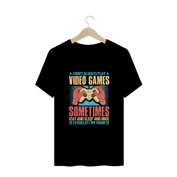 T-Shirt Plus Size - I don't always play video games