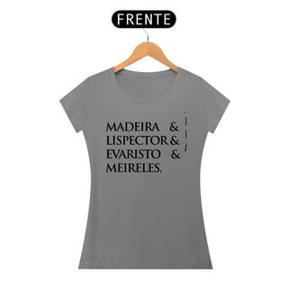 Nome do produtoCamiseta Baaby Long Madeira&Lispector&Evaristo&Meireles