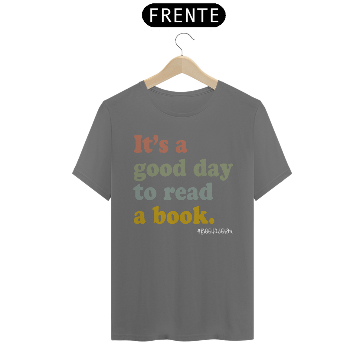 Nome do produto: Camiseta Estonada It\'s A Good Day To Read A Book