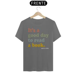Camiseta Estonada It's A Good Day To Read A Book