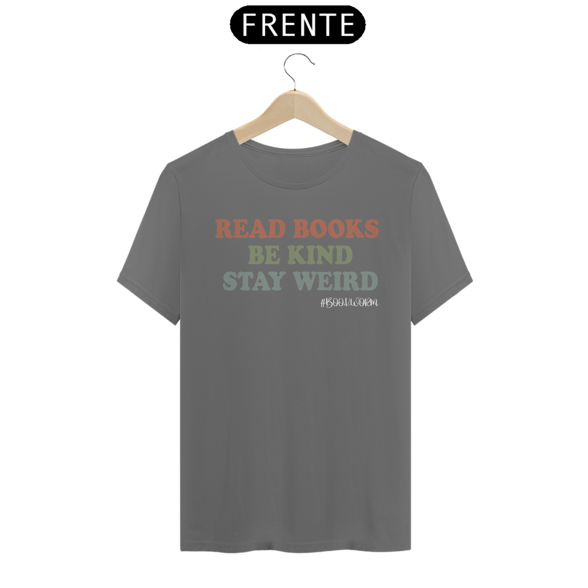 Nome do produto: Camiseta Estonada Read Books Be Kind Stay Weird