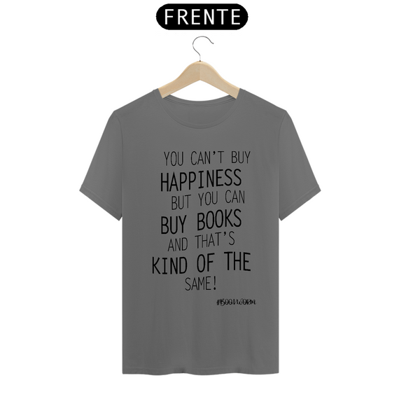 Camiseta Estonada You Can't By Happiness
