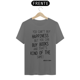 Camiseta Estonada You Can't By Happiness