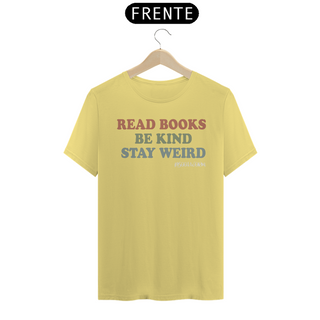 Nome do produtoCamiseta Estonada Read Books Be Kind Stay Weird