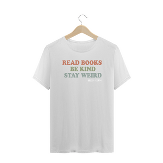 Nome do produtoCamiseta Plus Size Read Books Be Kind Stay Weird