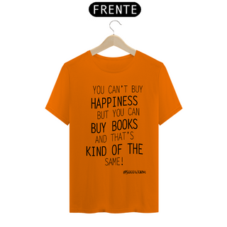 Nome do produtoCamiseta You Can't By Happiness