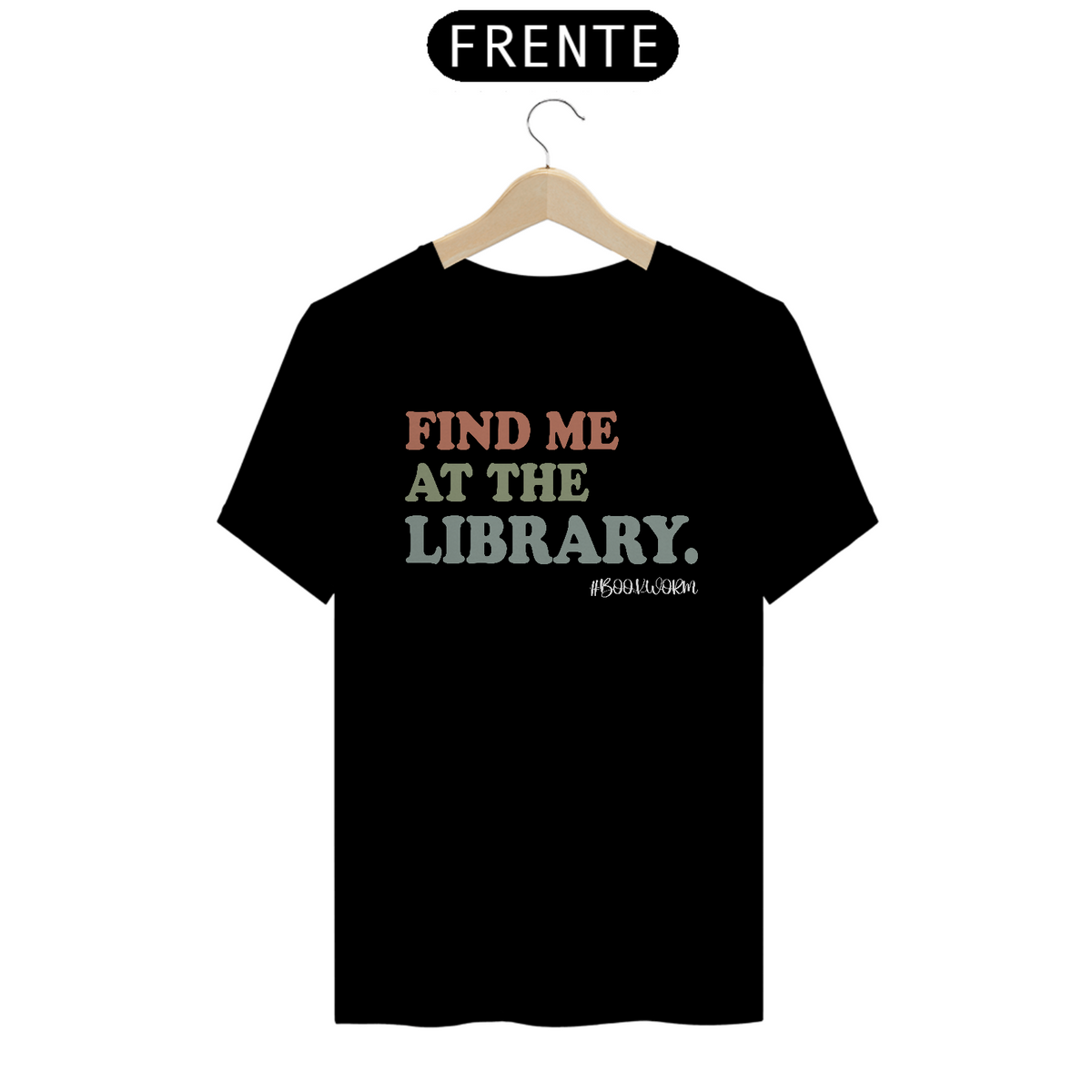Nome do produto: Camiseta Find Me At The Library