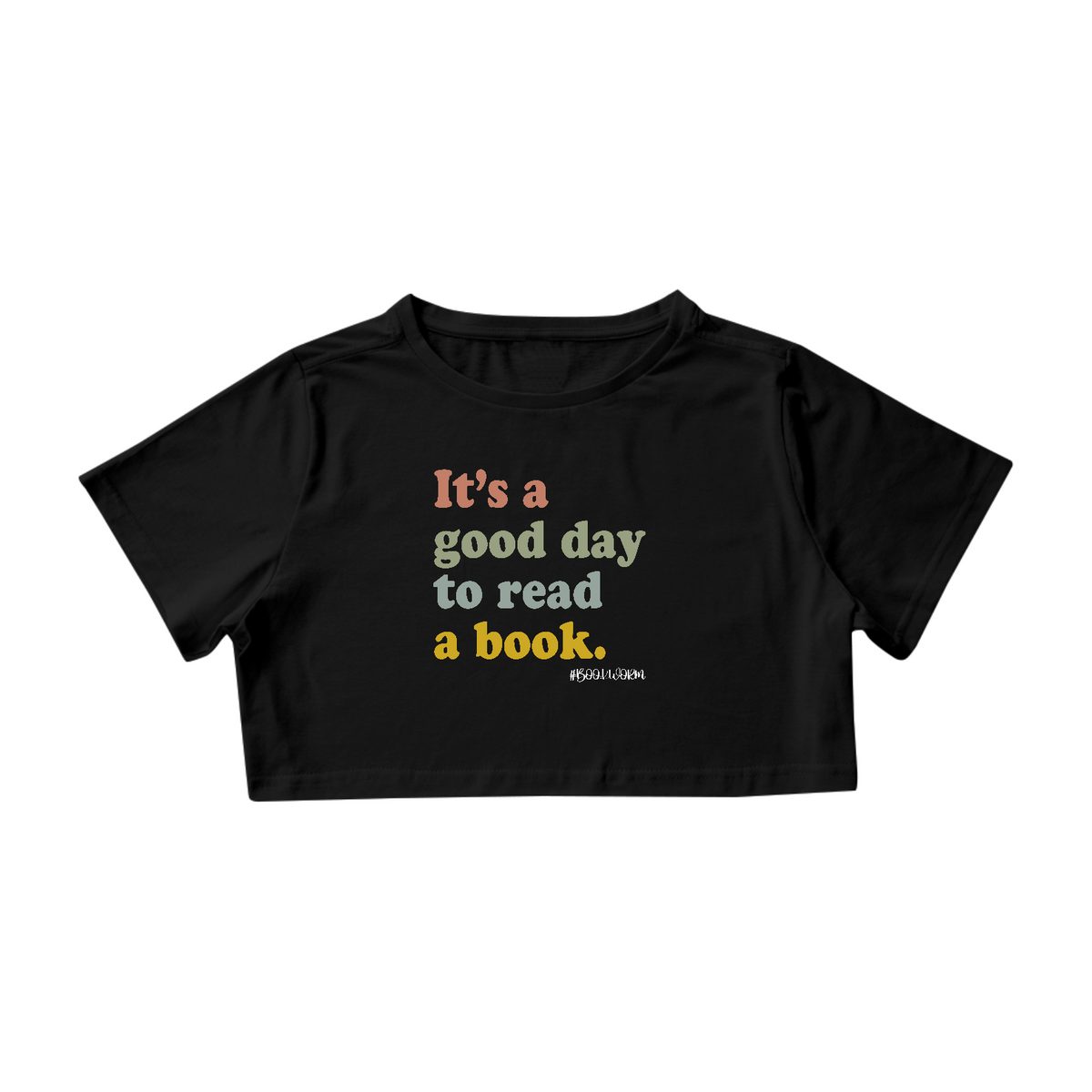 Nome do produto: Cropped It\'s A Good Day To Read A Book