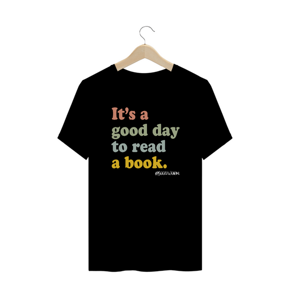 Camiseta Plus Size It's A Good Day To Read A Book