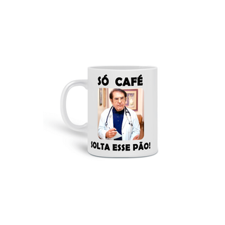 Nome do produtoCANECA SÓ CAFÉ