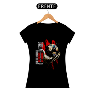 Nome do produtoCamiseta DE QUE VALE CONQUISTAR O MUNDO INTEIRO E SE PERDER? Feminino