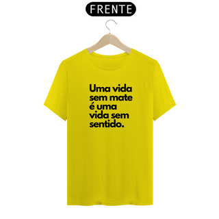 Nome do produtoCamiseta UMA VIDA SEM MATE