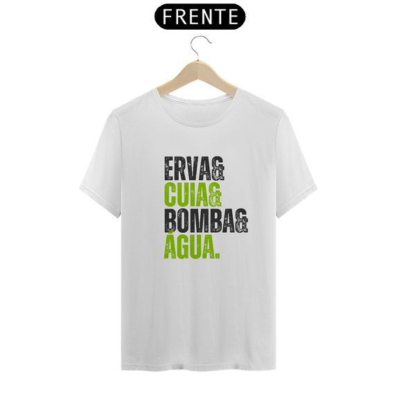 Camiseta ERVA & CUIA & BOMBA & ÁGUA
