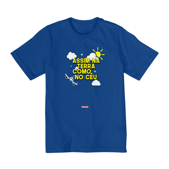 0010k - Camiseta Infantil Como no céu