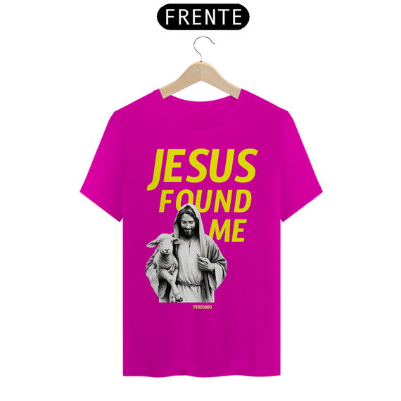 0012 - Camiseta Unissex Jesus Found Me