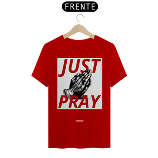 0018 - Camiseta Unissex Just Pray