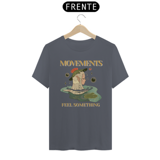 Nome do produtoCamiseta Movements - Feel something