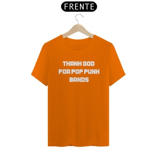 Nome do produtoCamiseta Thank God For Pop Punk Bands  (unissex)