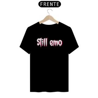 Nome do produtoCamiseta Still Emo - Tipografia em branco  (unissex)