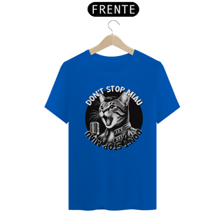 Nome do produtoCamiseta Unissex - Don't Stop Miau