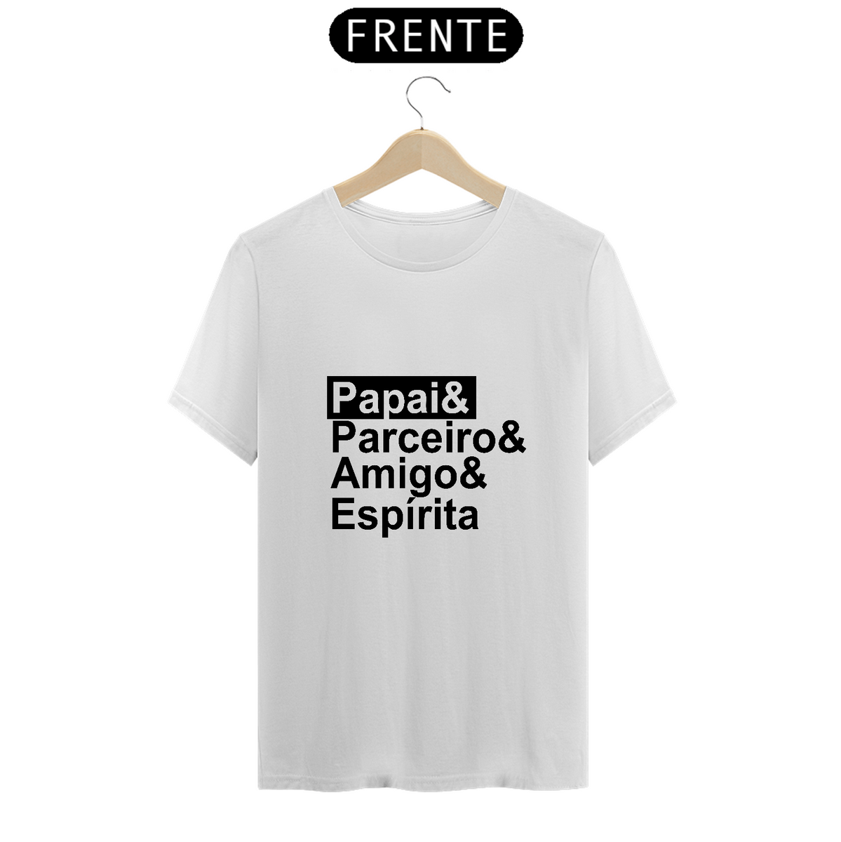 Nome do produto: Camiseta Espírita Papai & Parceiro