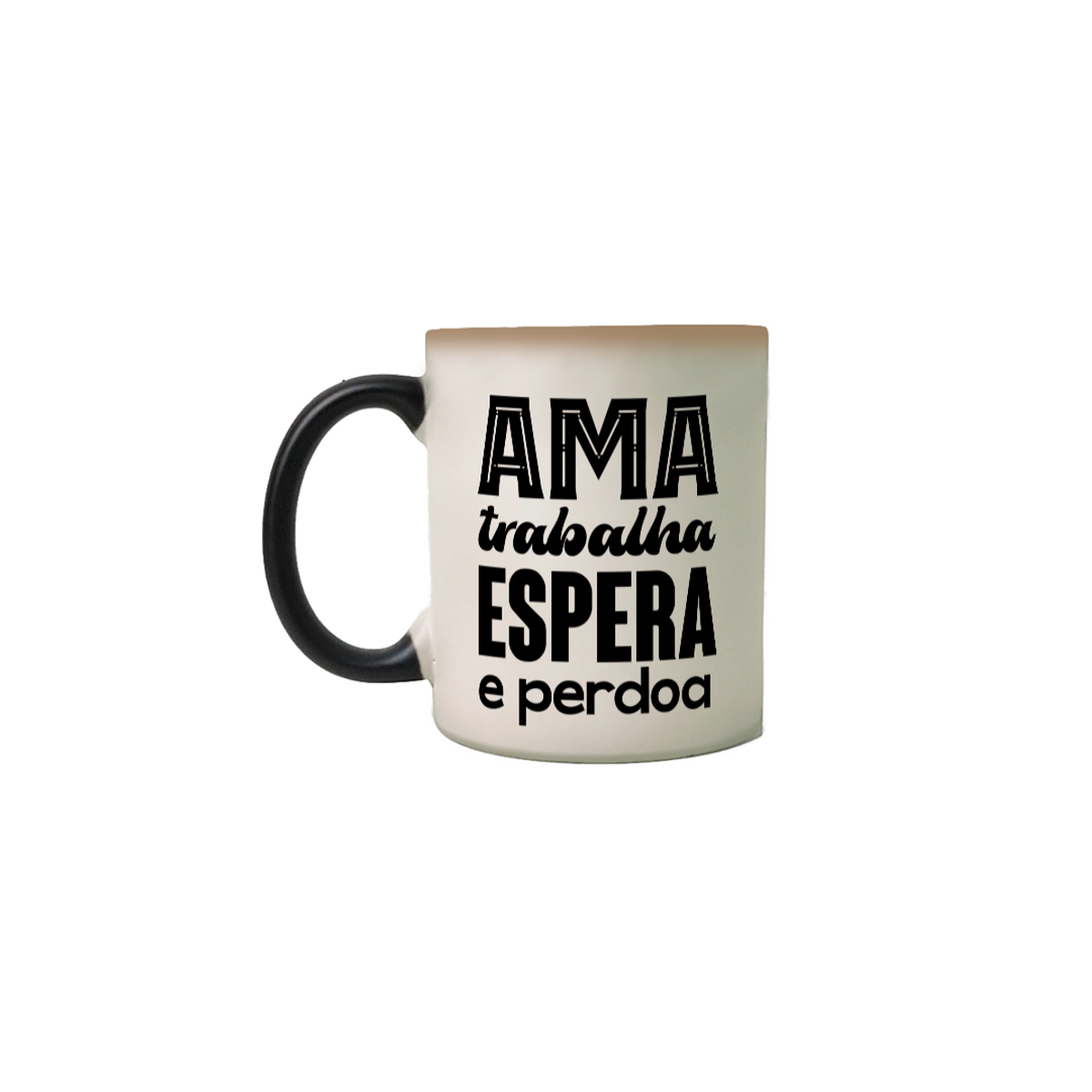 Nome do produto: Caneca Mágica Ama Trabalha Espera e Trabalha