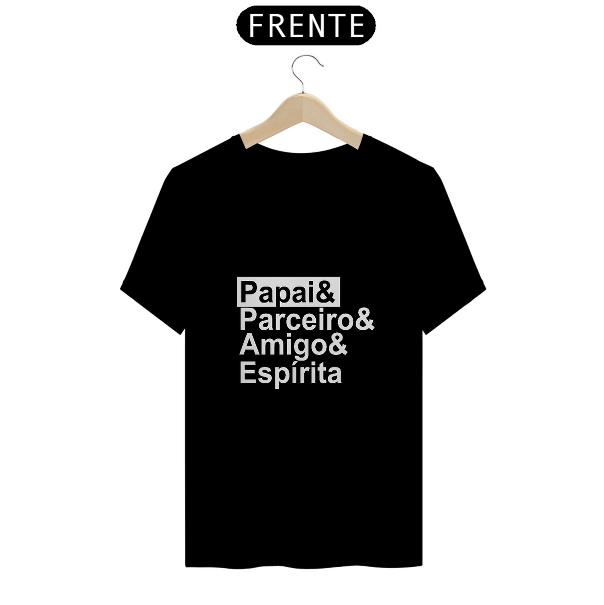 Nome do produto: Camiseta Espírita Papai & Parceiro