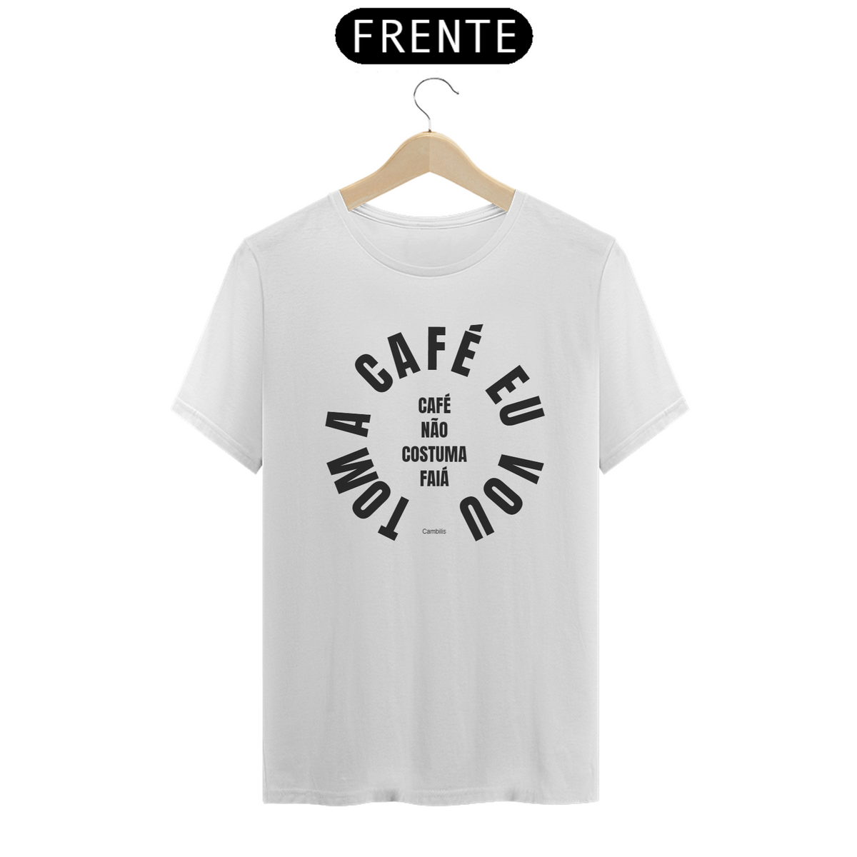 Nome do produto: Camiseta Toma café