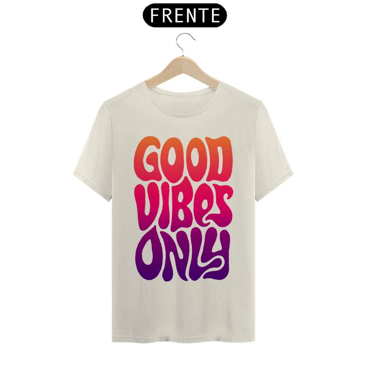 Nome do produto: Good Vibes