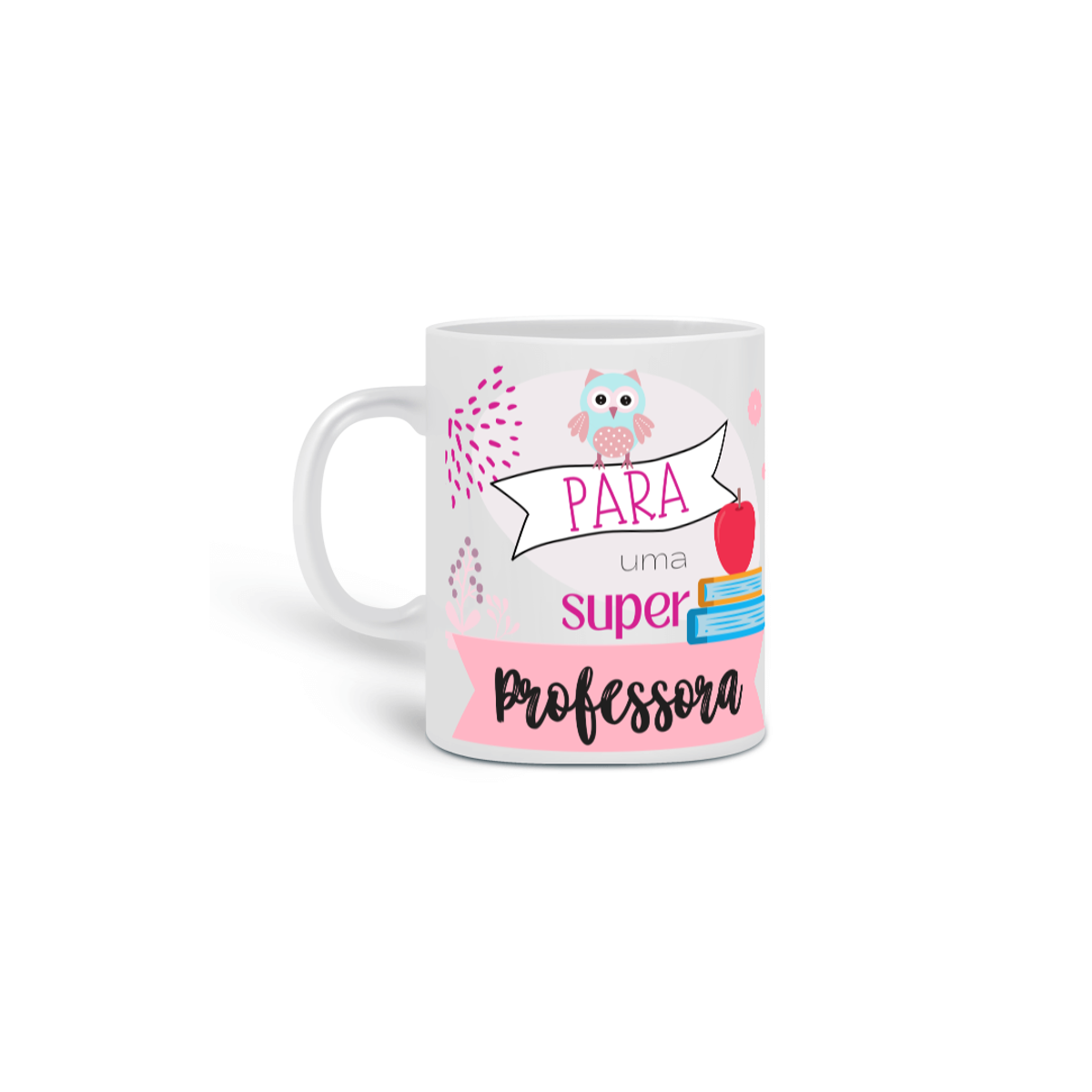 Nome do produto: Professora  - Caneca 